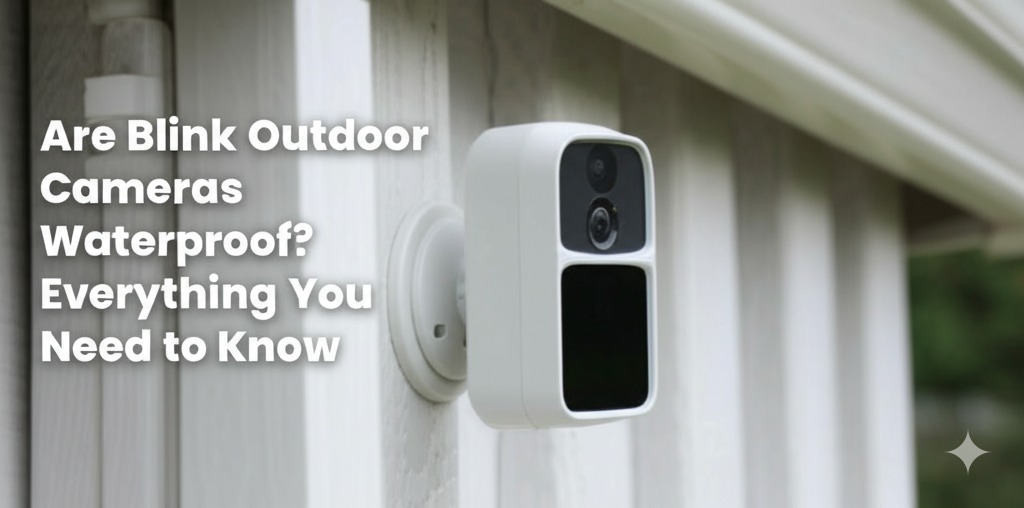 are blink outdoor cameras waterproof